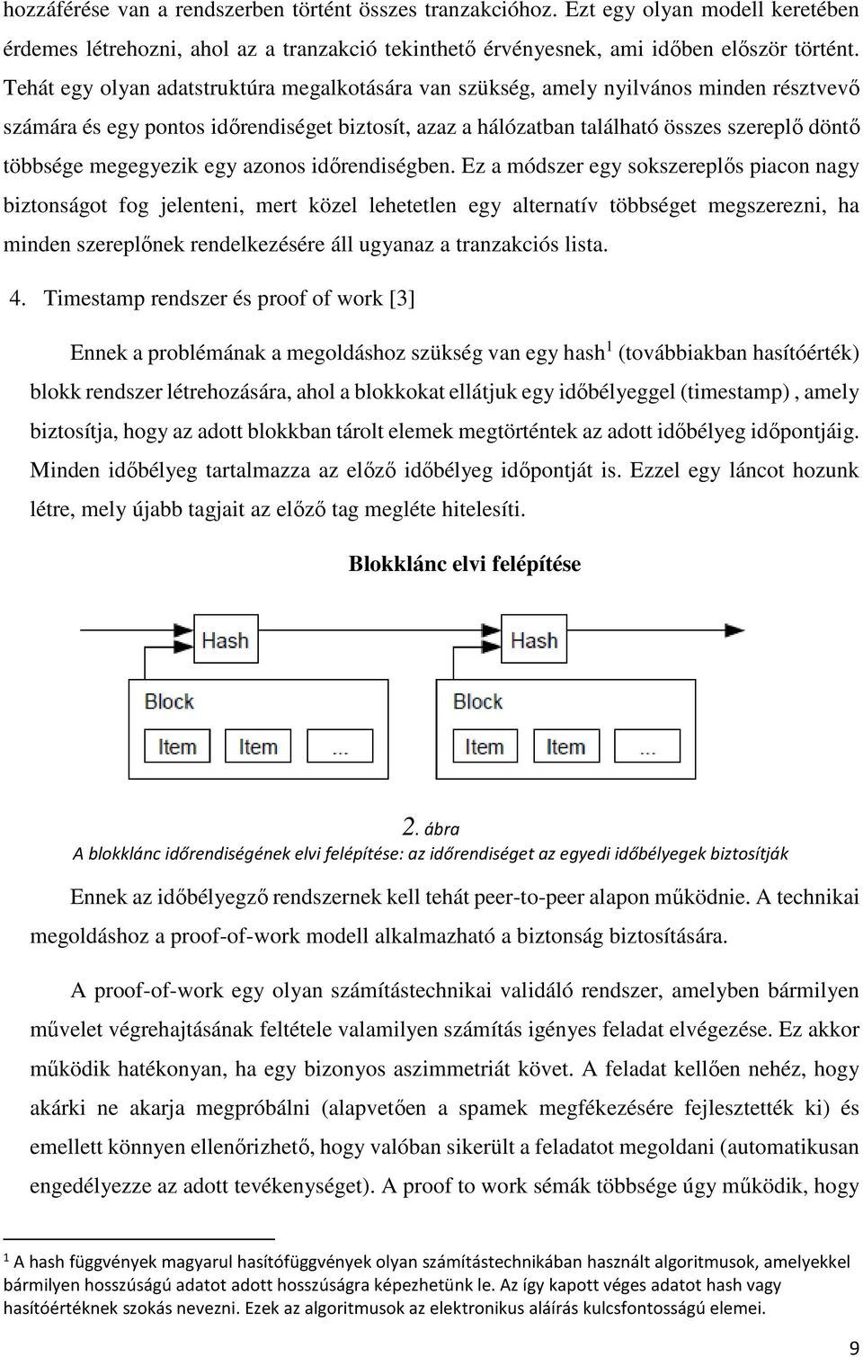 megegyezik egy azonos időrendiségben.