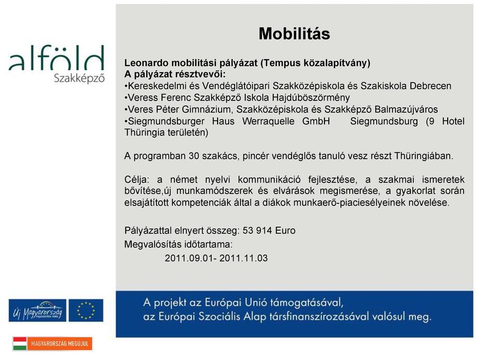 programban 30 szakács, pincér vendéglős tanuló vesz részt Thüringiában.