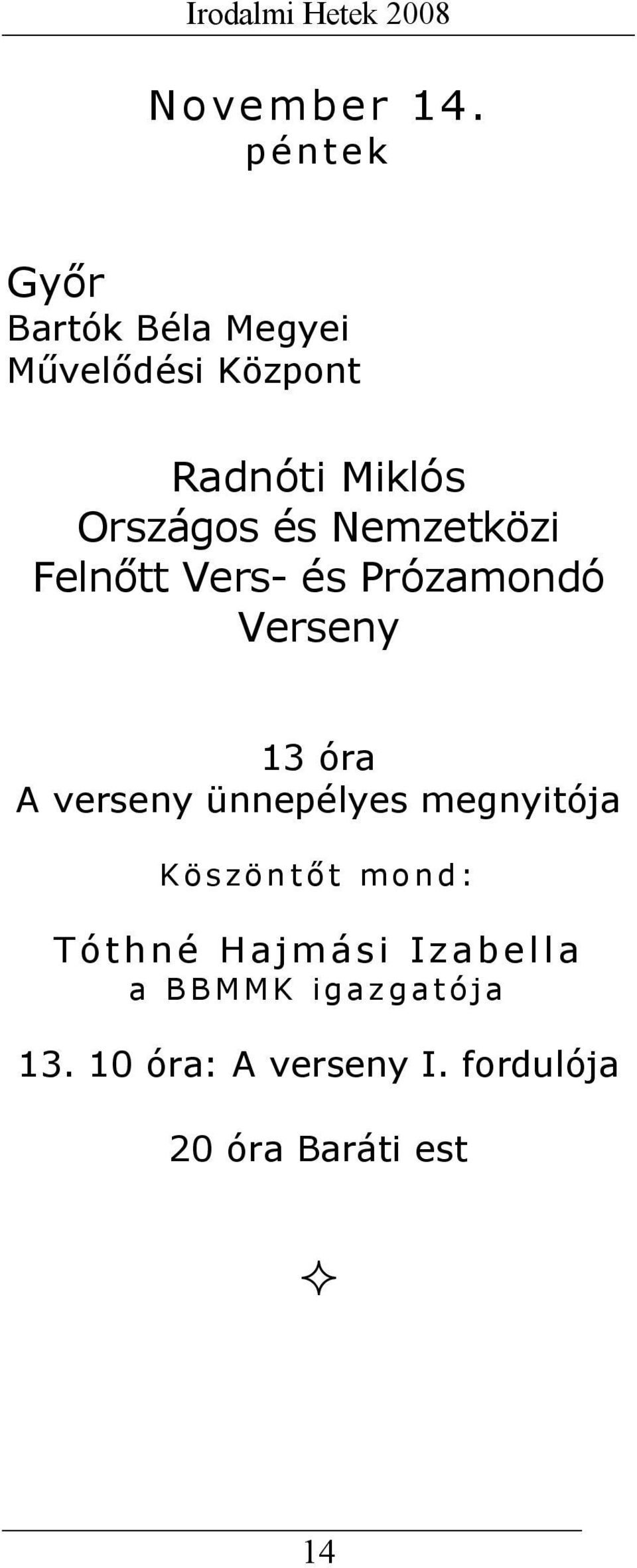 Országos és Nemzetközi Felnőtt Vers- és Prózamondó Verseny 13 óra A