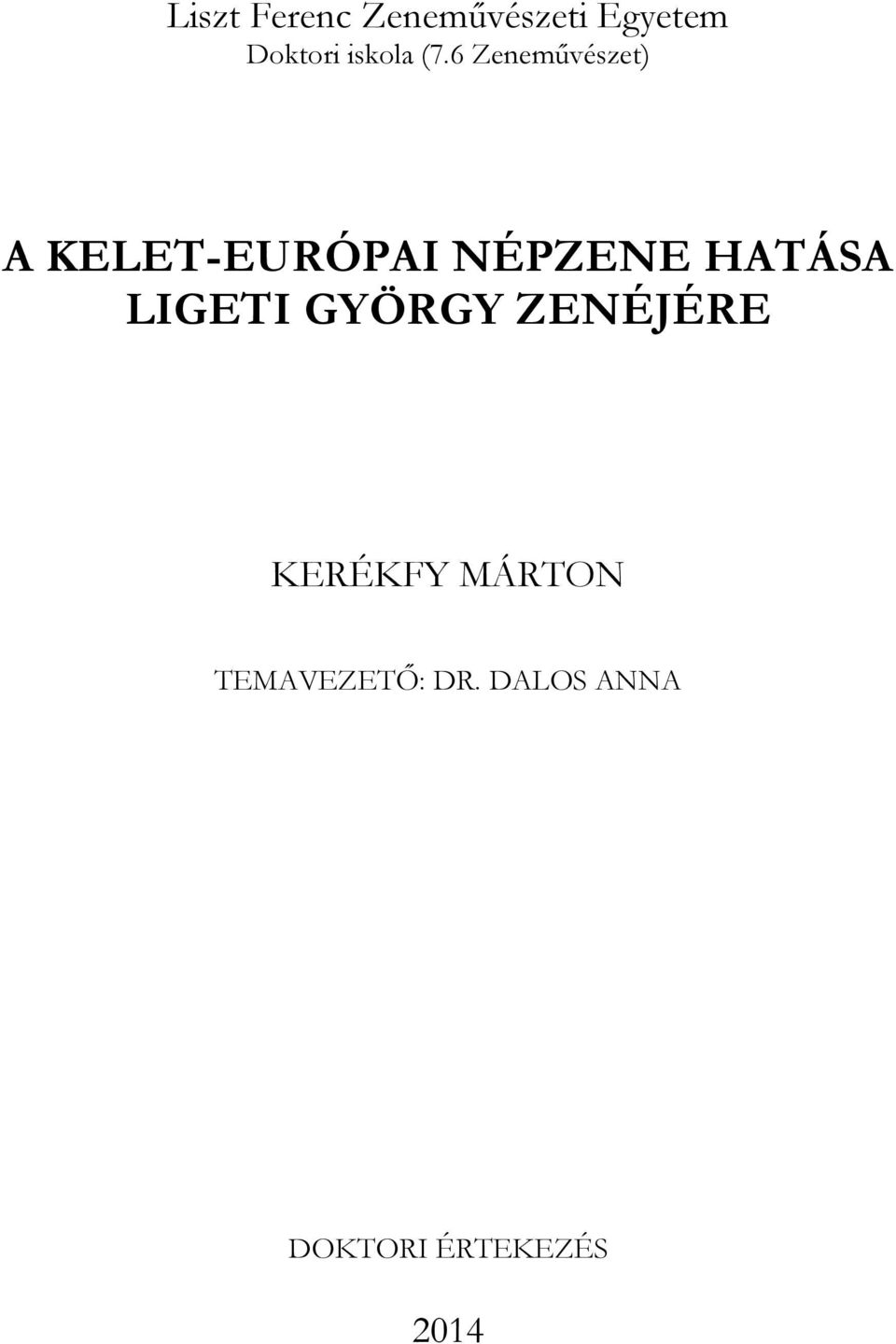 6 Zeneművészet) A KELET-EURÓPAI NÉPZENE HATÁSA