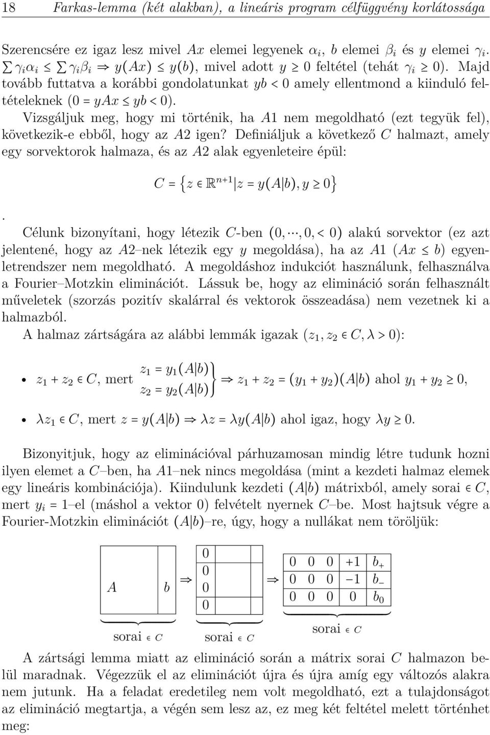 Vizsgáljuk meg, hogy mi történik, ha A1 nem megoldható (ezt tegyük fel), következik-e ebből, hogy az A2 igen?