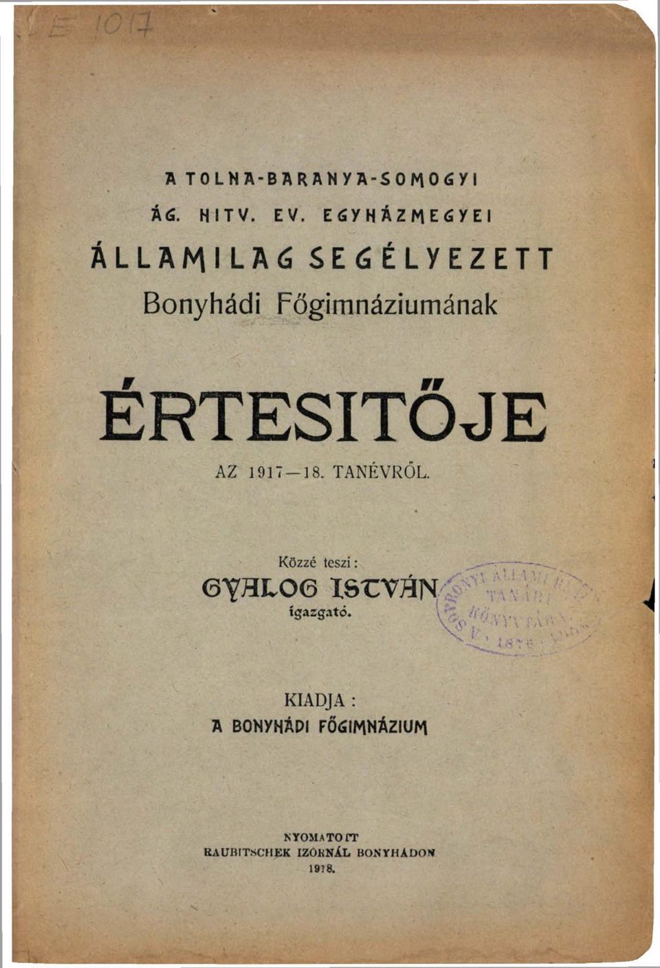 ÉRTESÍTŐJE AZ 1917-18. TANÉVRŐL. Közzé teszi: 6 ^H L06 ISCVHN ig a z g a tó.