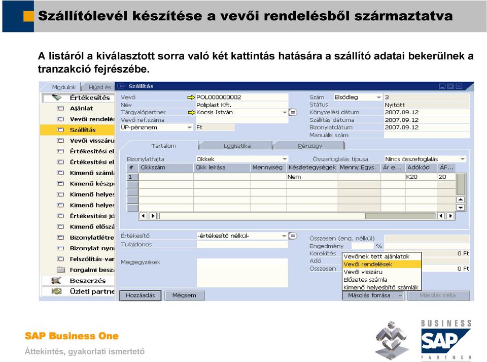 kiválasztott sorra való két kattintás