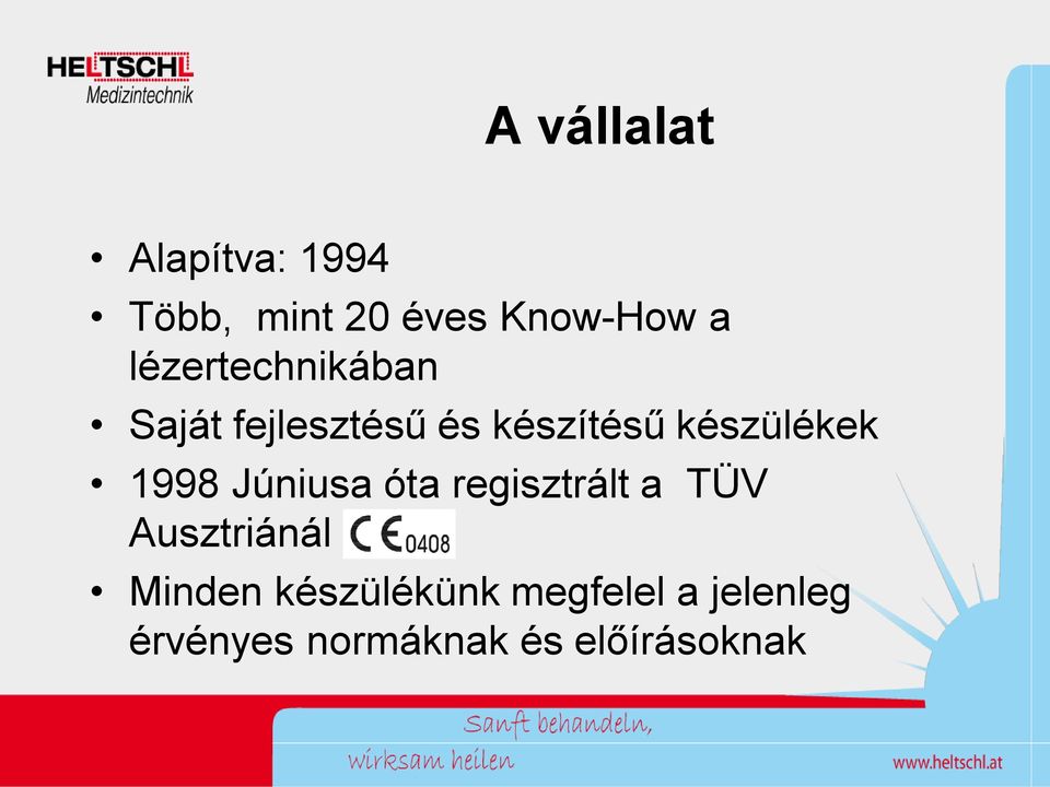 1998 Júniusa óta regisztrált a TÜV Ausztriánál Minden