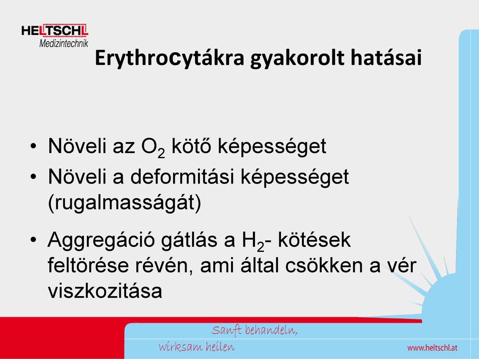 (rugalmasságát) Aggregáció gátlás a H 2 - kötések