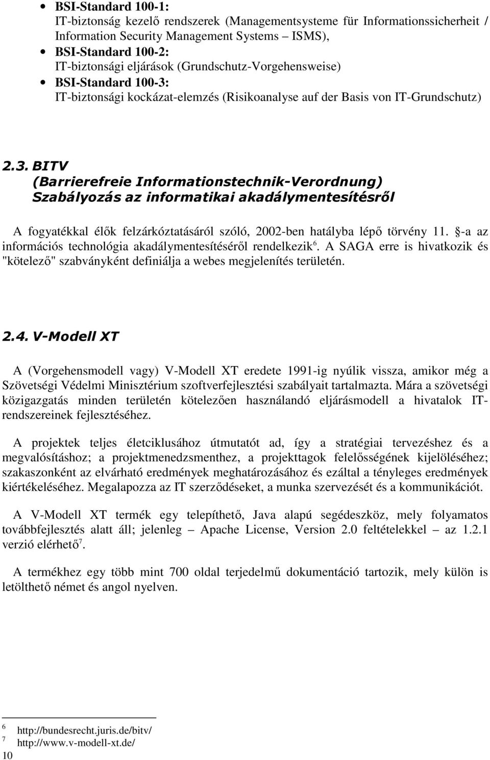 IT-biztonsági kockázat-elemzés (Risikoanalyse auf der Basis von IT-Grundschutz) 2.3.