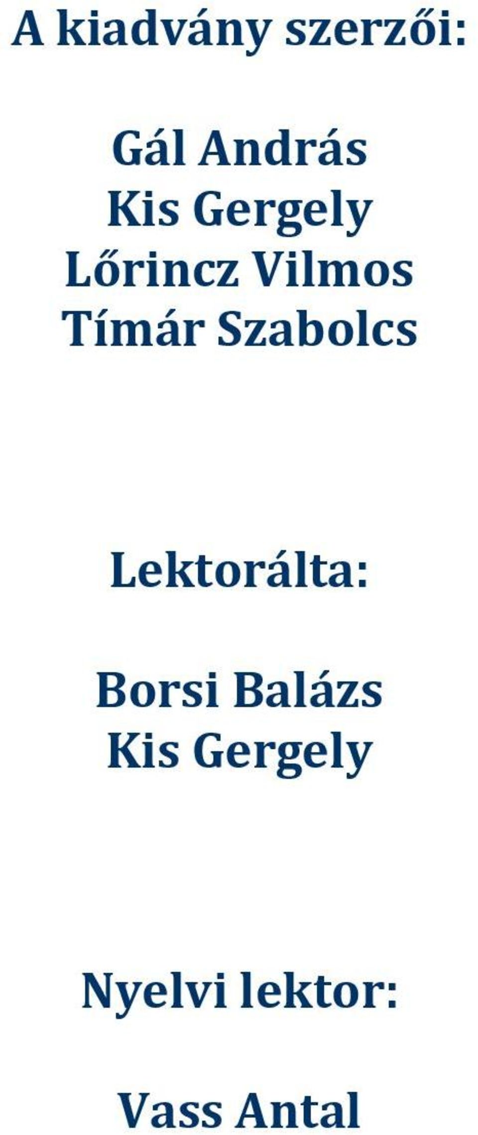 Szabolcs Lektorálta: Borsi Balázs