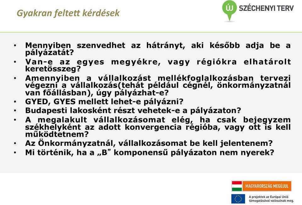 GYED, GYES mellett lehet-e pályázni? Budapesti lakosként részt vehetek-e a pályázaton?