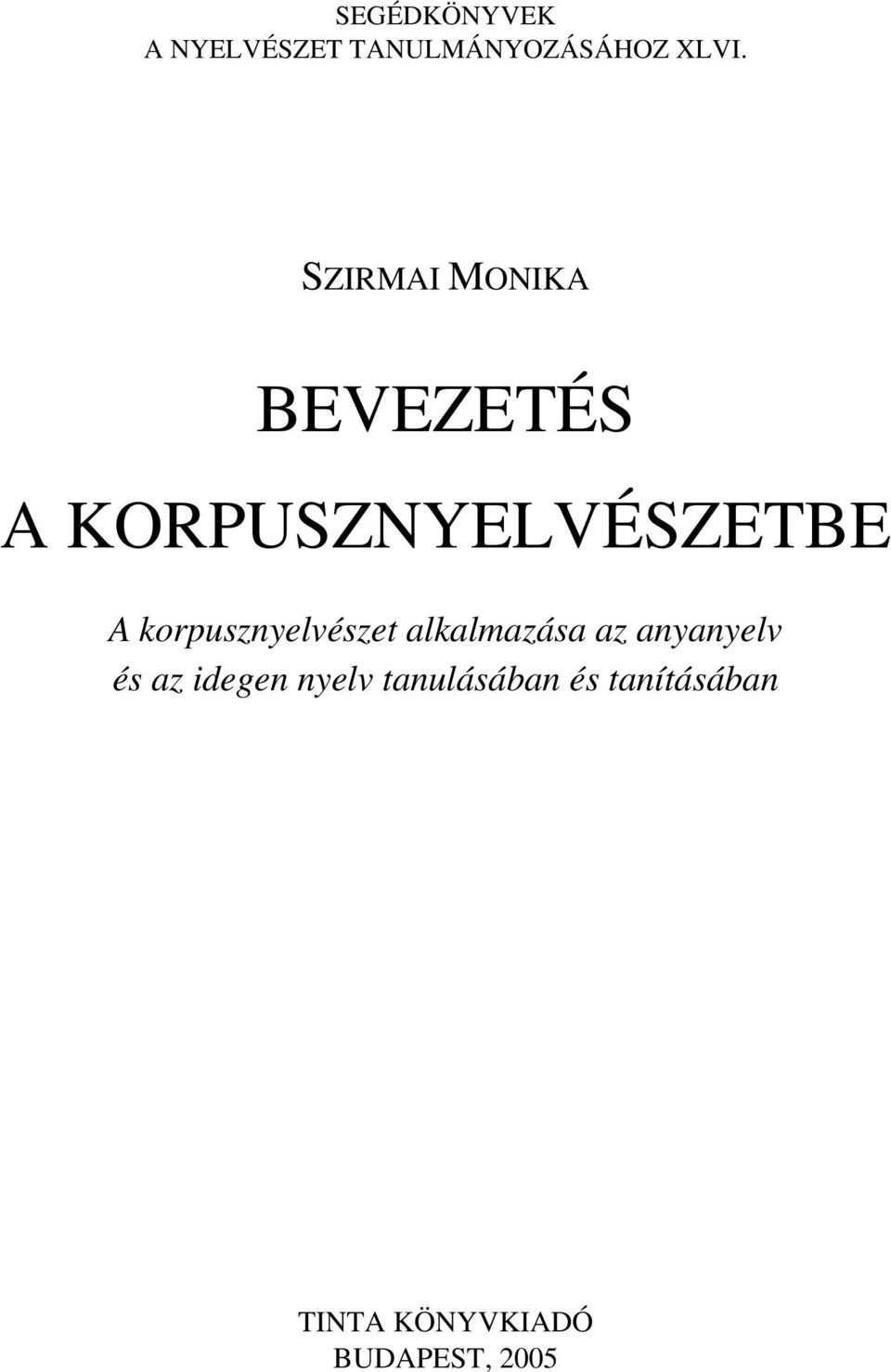 korpusznyelvészet alkalmazása az anyanyelv és az