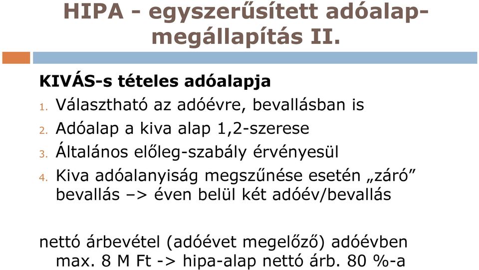 Általános előleg-szabály érvényesül 4.