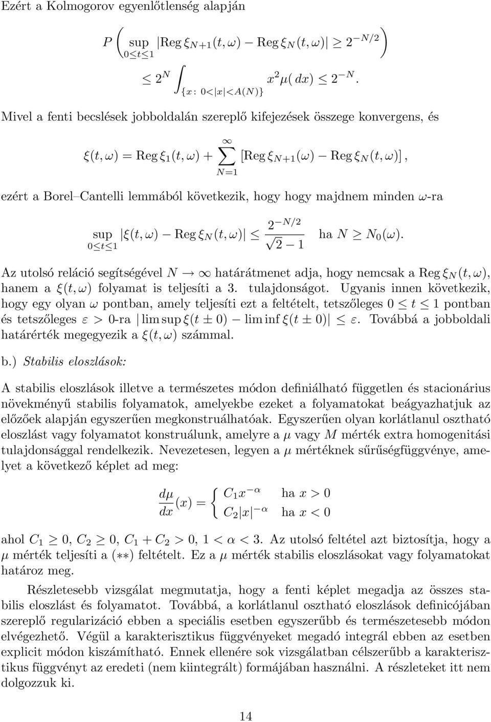 hogy hogy majdnem minden ω-ra sup ξ(t,ω) Reg ξ N (t,ω) 2 N/2 0 t 1 2 1 ha N N 0 (ω).