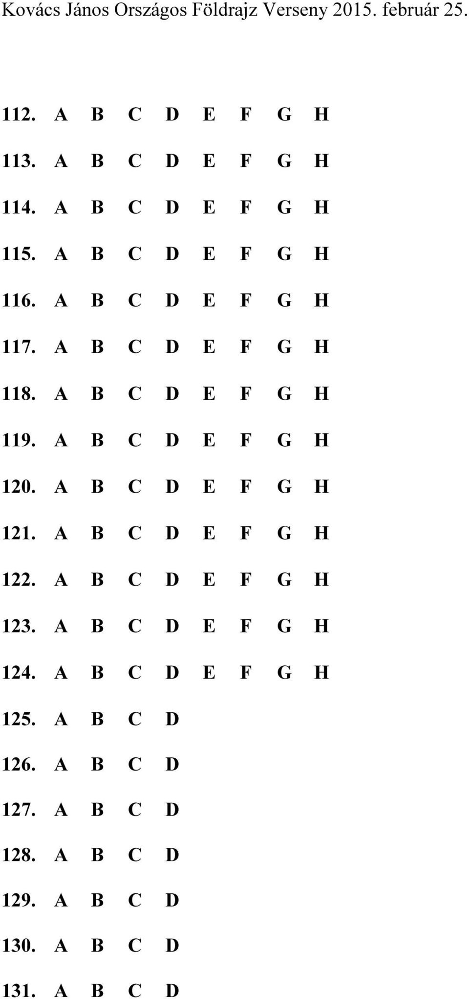 A B C D E F G H 121. A B C D E F G H 122. A B C D E F G H 123. A B C D E F G H 124.