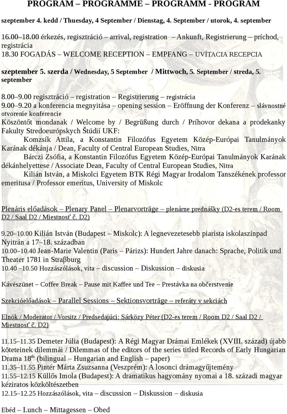 szerda / Wednesday, 5 September / Mittwoch, 5. September / streda, 5. september 8.00 9.