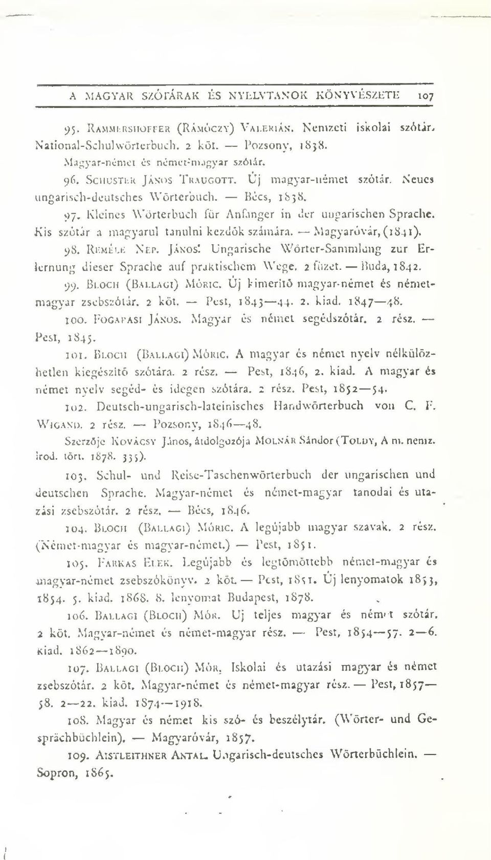 Klcines Wörterhuch für Anfangcr in Jer unparischen Sprache. Kis szótár a magyarul tanulni keziiúk számára. Magyaróvár, (1841). ys. RKMti.K Nep. János!