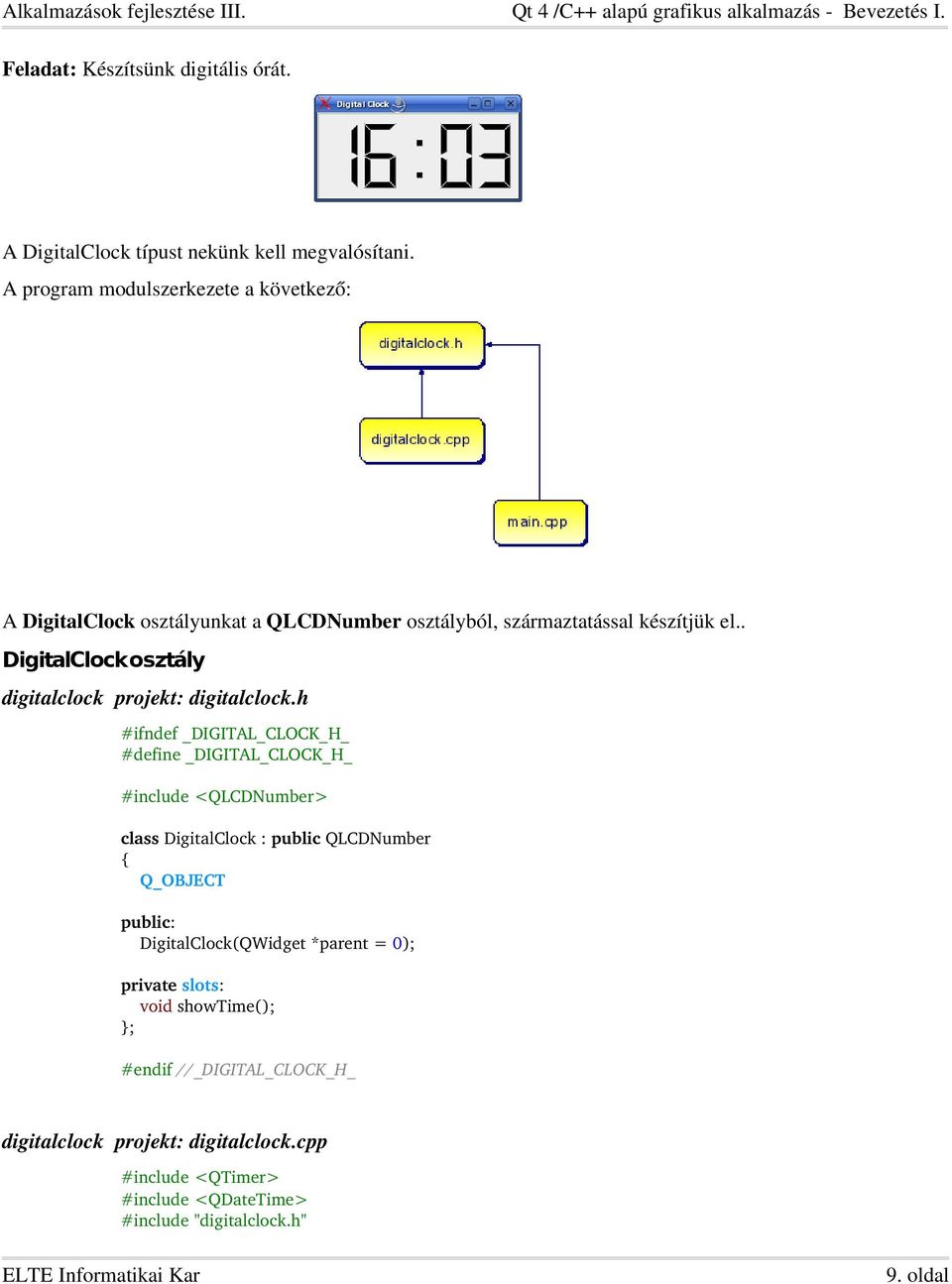 . DigitalClock osztály digitalclock projekt: digitalclock.