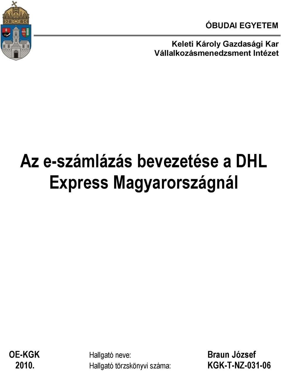 bevezetése a DHL Express Magyarországnál OE-KGK