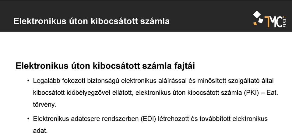 kibocsátott időbélyegzővel ellátott, elektronikus úton kibocsátott számla (PKI) Eat.