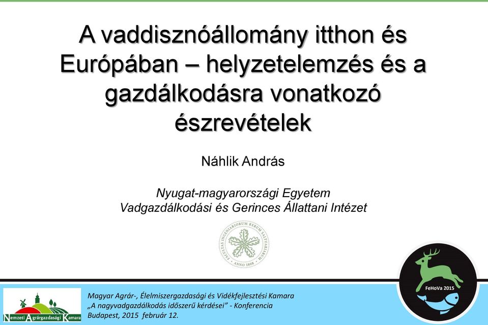 és Gerinces Állattani Intézet Magyar Agrár-, Élelmiszergazdasági és