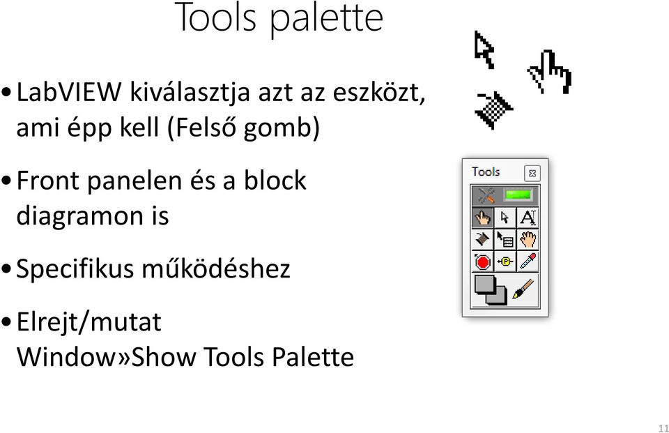 panelen és a block diagramon is Specifikus