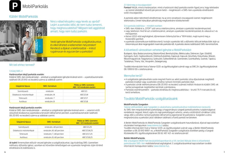 Rendezd a díjakat a telefonoddal intézd rugalmasan és egyszerűen a parkolást!