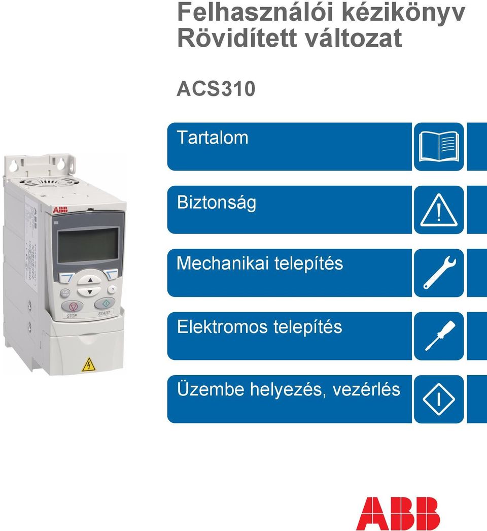 Biztonság Mechanikai telepítés