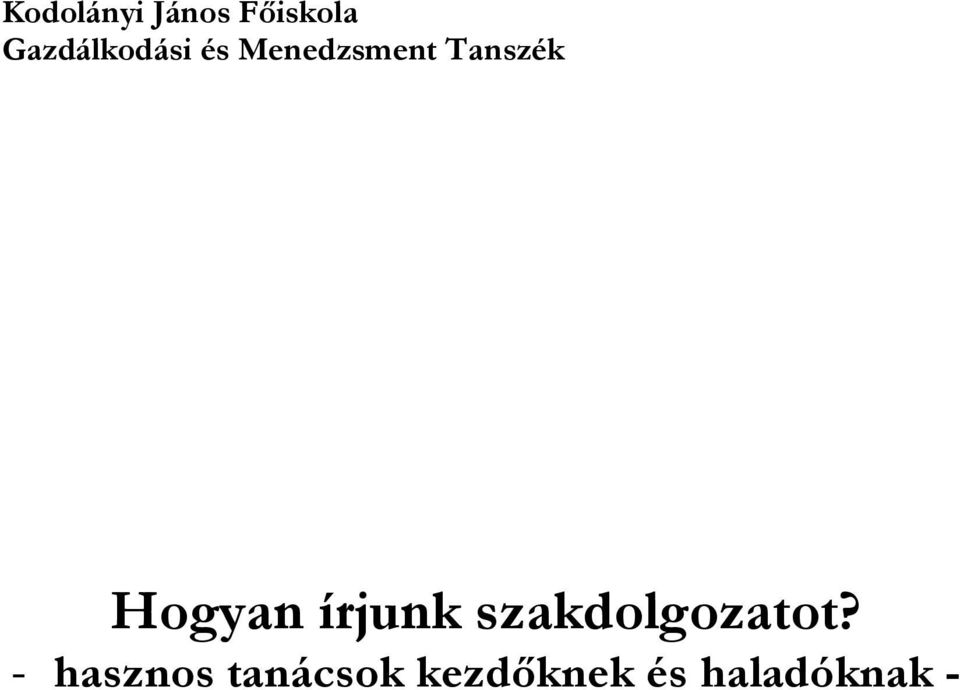 Tanszék Hogyan írjunk