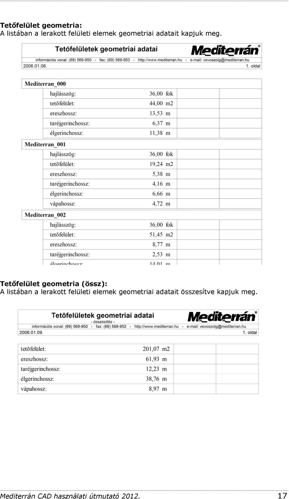 Tetőfelület geometria (össz): A listában a lerakott felületi