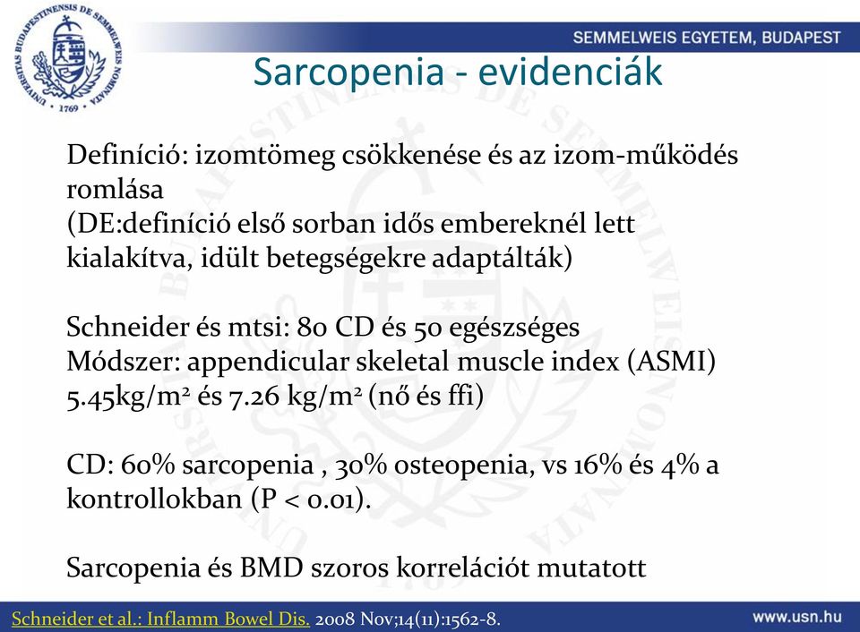 appendicular skeletal muscle index (ASMI) 5.45kg/m 2 és 7.