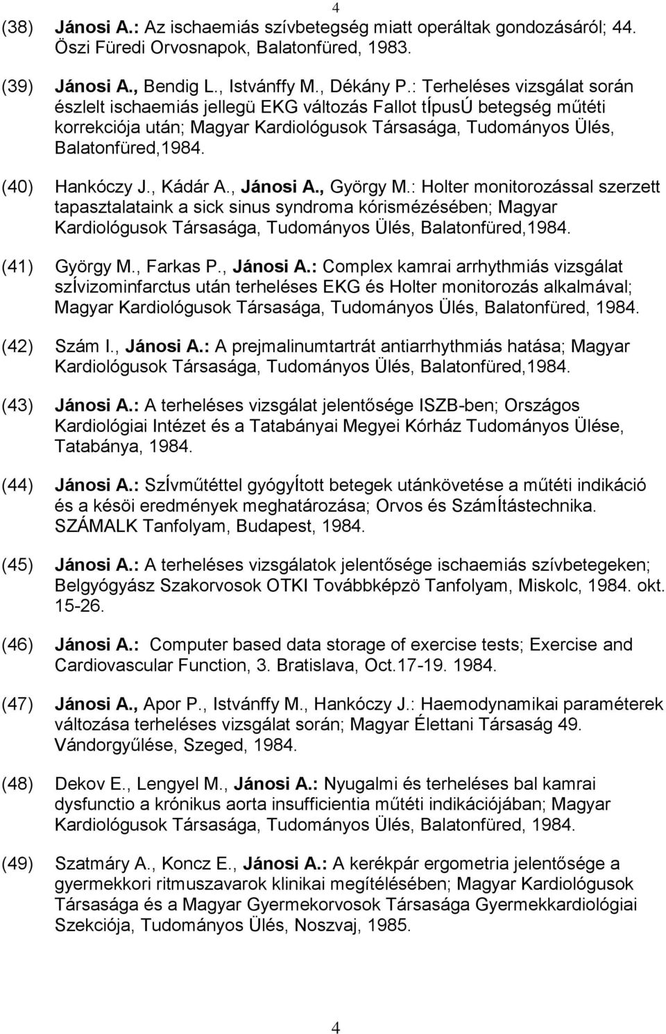4 (40) Hankóczy J., Kádár A., Jánosi A., György M.