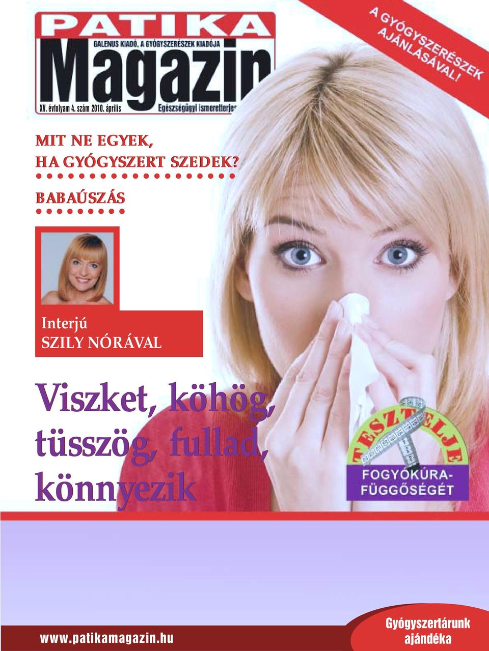 BABAÚSZÁS Interjú SZILY NÓRÁVAL Viszket, köhög,