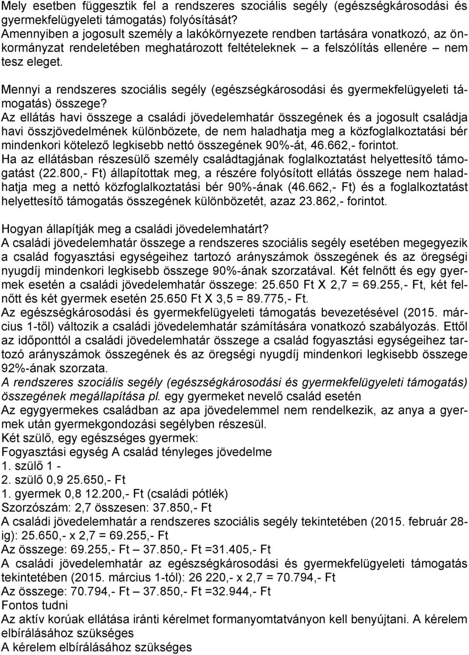 Mennyi a rendszeres szociális segély (egészségkárosodási és gyermekfelügyeleti támogatás) összege?