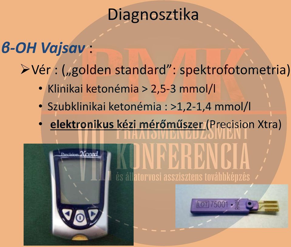 ketonémia > 2,5-3 mmol/l Szubklinikai ketonémia