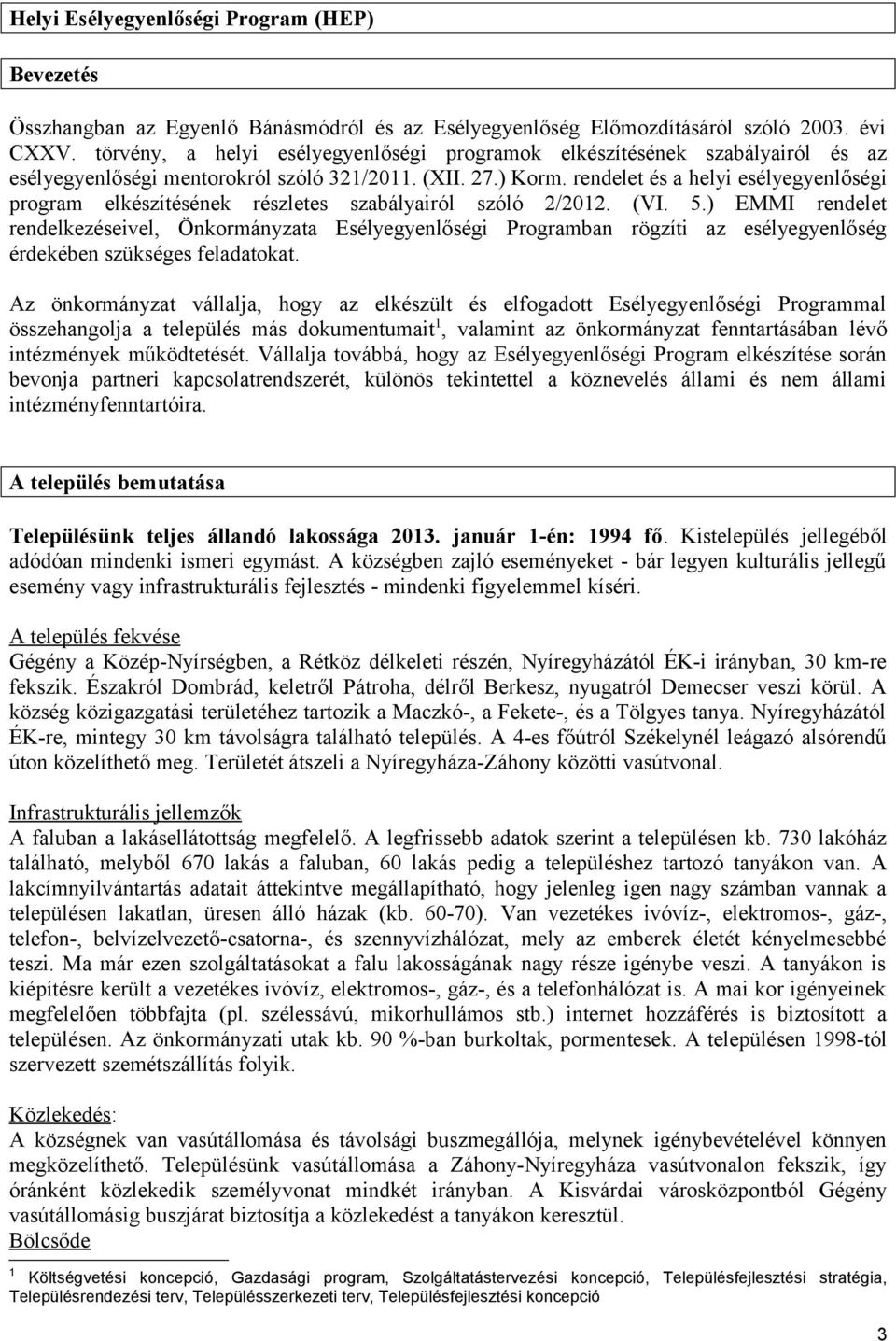 rendelet és a helyi esélyegyenlőségi program elkészítésének részletes szabályairól szóló 2/2012. (VI. 5.