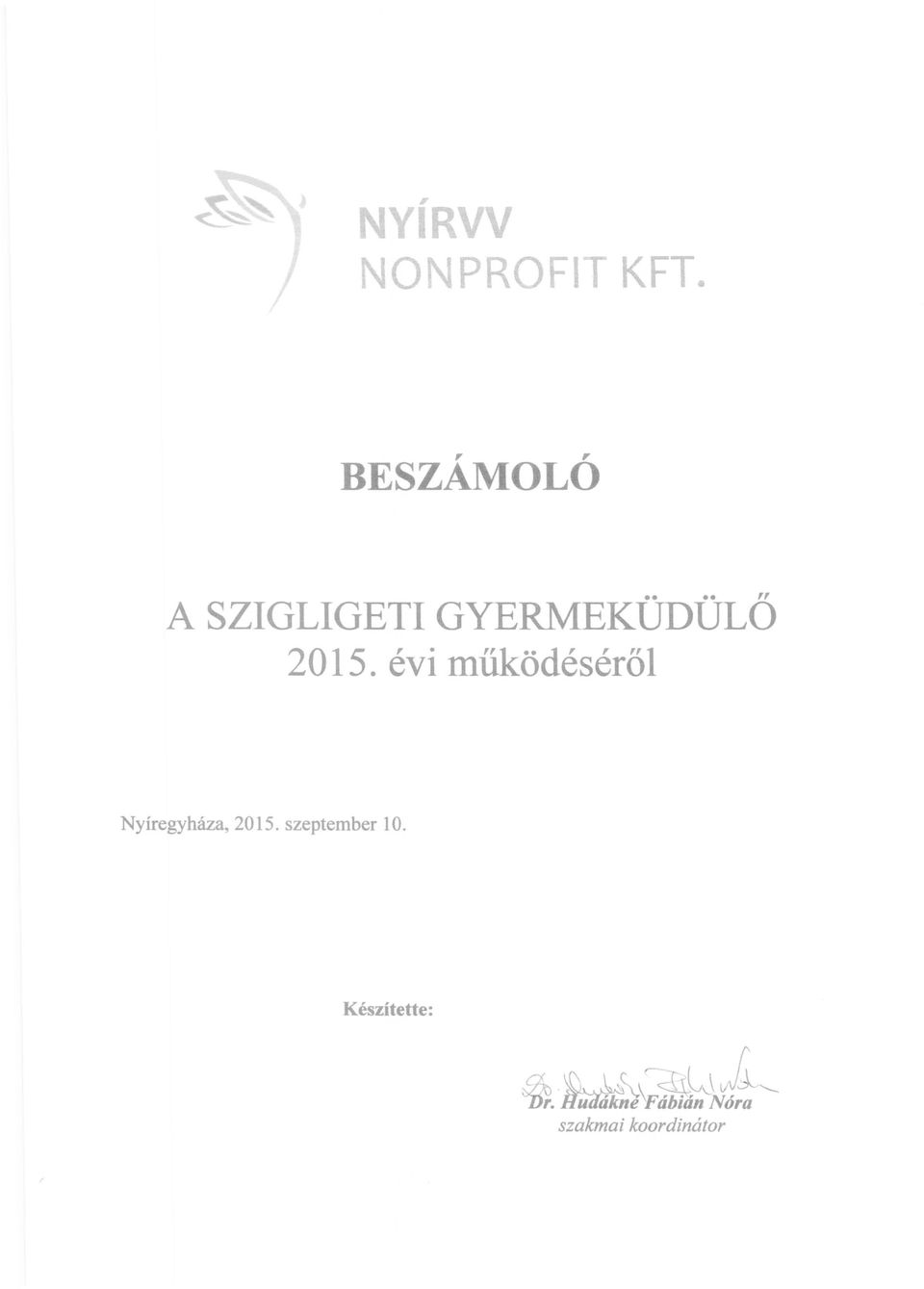 2015. évi működéséről Nyíregyháza, 2015.