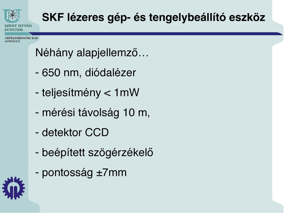 teljesítmény < 1mW - mérési távolság 10 m, -