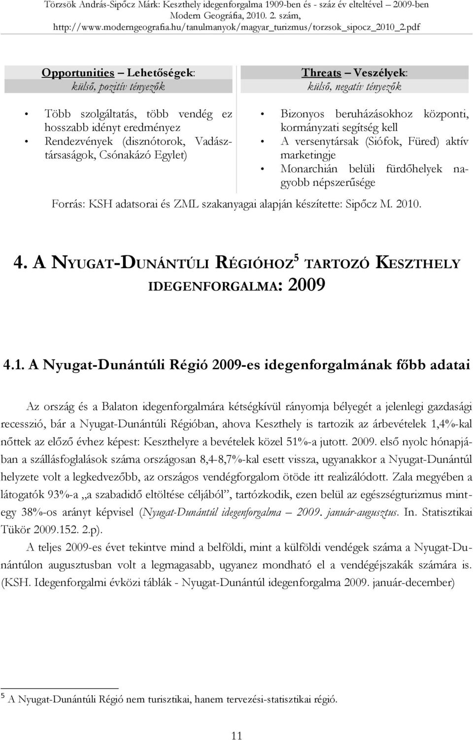 adatsorai és ZML szakanyagai alapján készítette: Sipőcz M. 2010