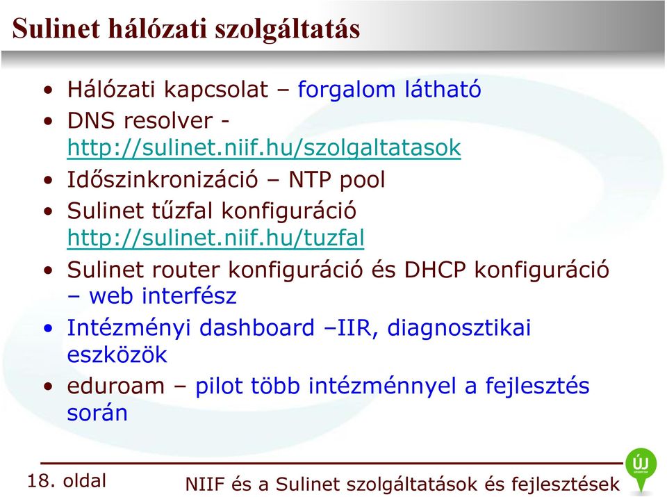 hu/szolgaltatasok Időszinkronizáció NTP pool Sulinet tűzfal konfiguráció hu/tuzfal Sulinet