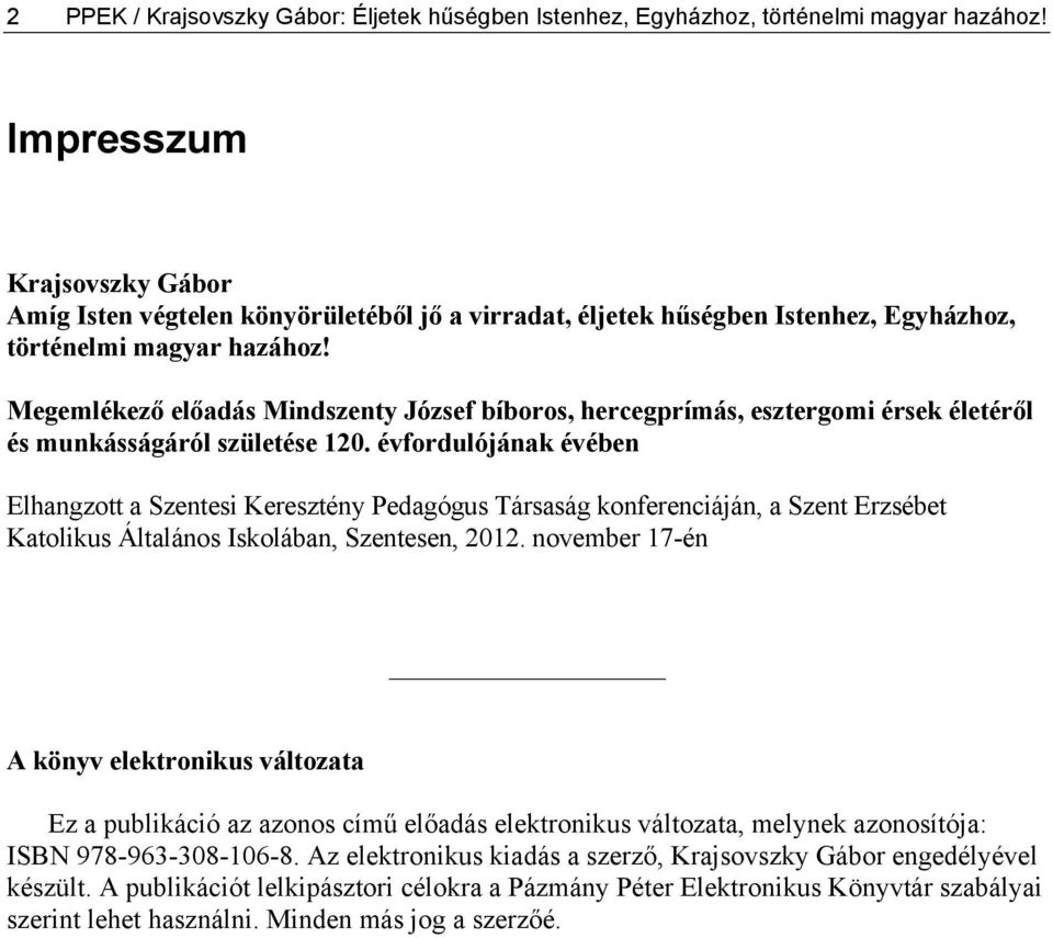 Megemlékező előadás Mindszenty József bíboros, hercegprímás, esztergomi érsek életéről és munkásságáról születése 120.