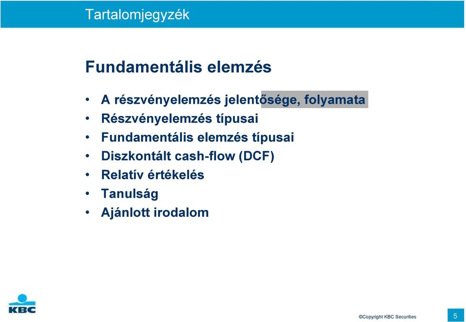 Fundamentális elemzés típusai Diszkontált cash-flow (DCF)