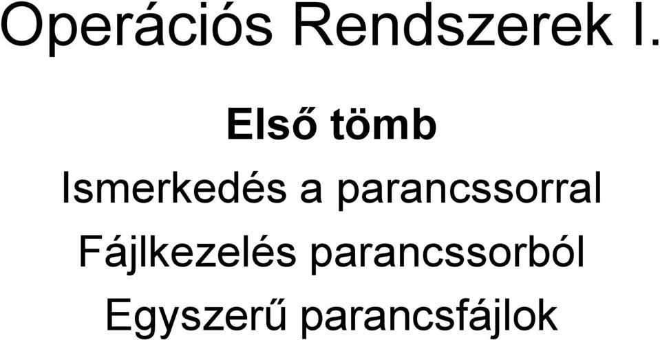 parancssorral Fájlkezelés