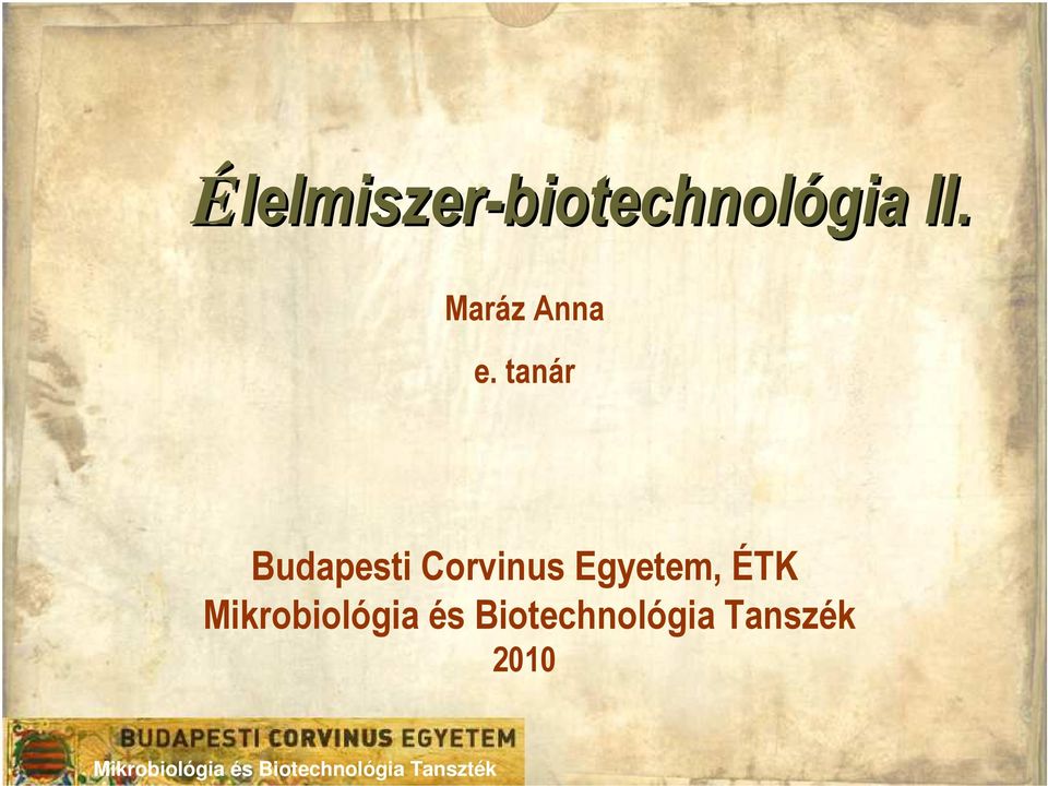 Mikrobiológia és Biotechnológia Tanszék