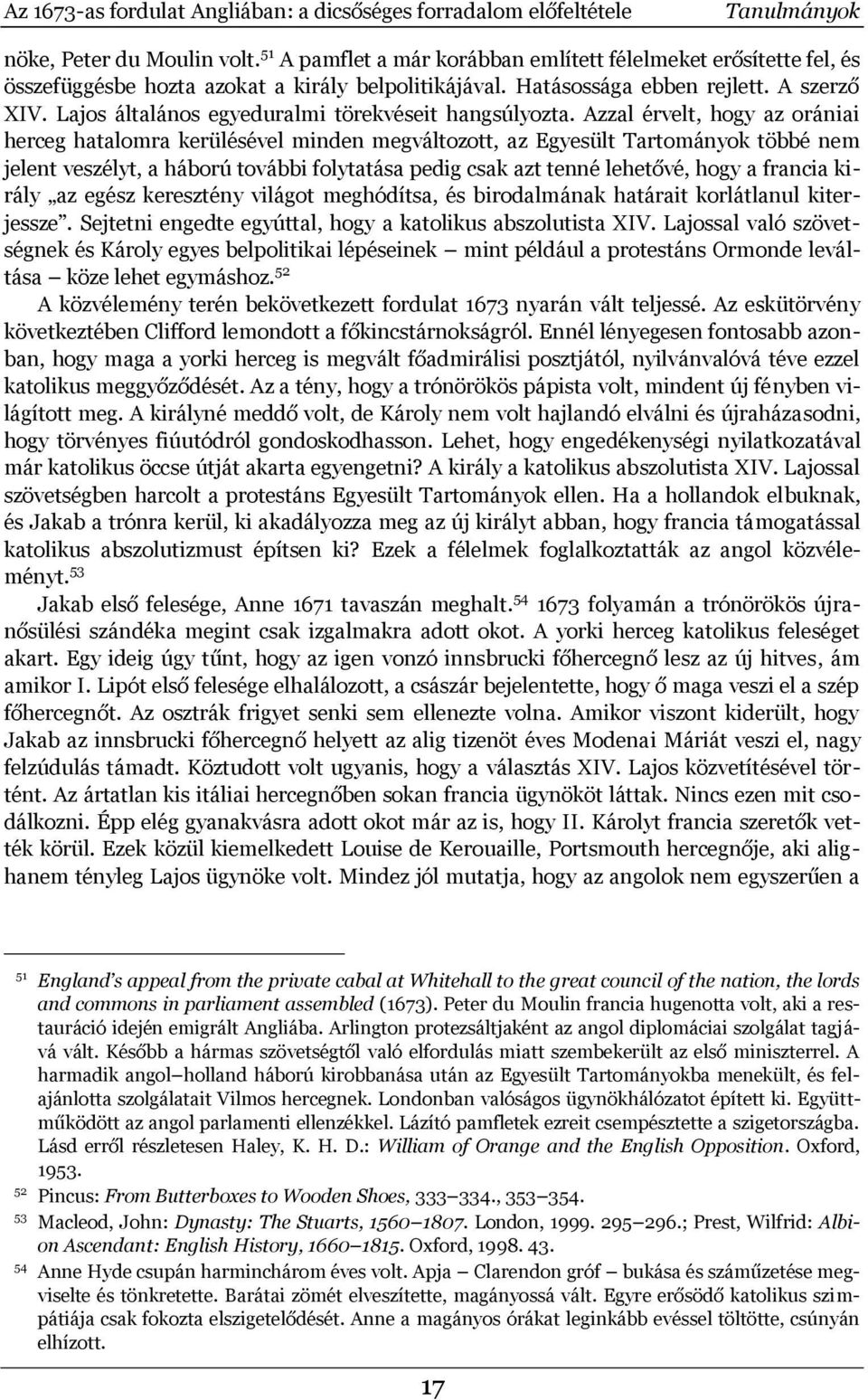 Lajos általános egyeduralmi törekvéseit hangsúlyozta.