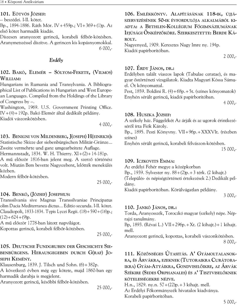 Bakó, Elemér Sólyom-Fekete, (Vilmos) William: Hungarians in Rumania and Transylvania. A Bibliographical List of Publications in Hungarian and West European Languages.