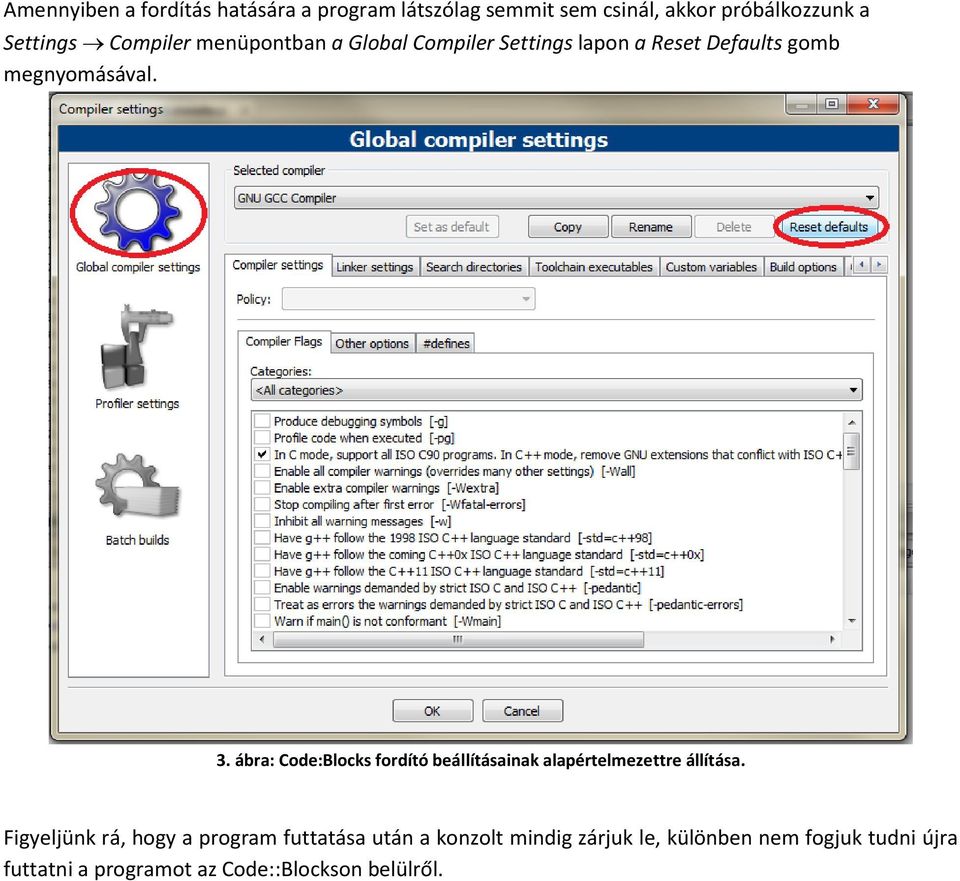 ábra: Code:Blocks fordító beállításainak alapértelmezettre állítása.