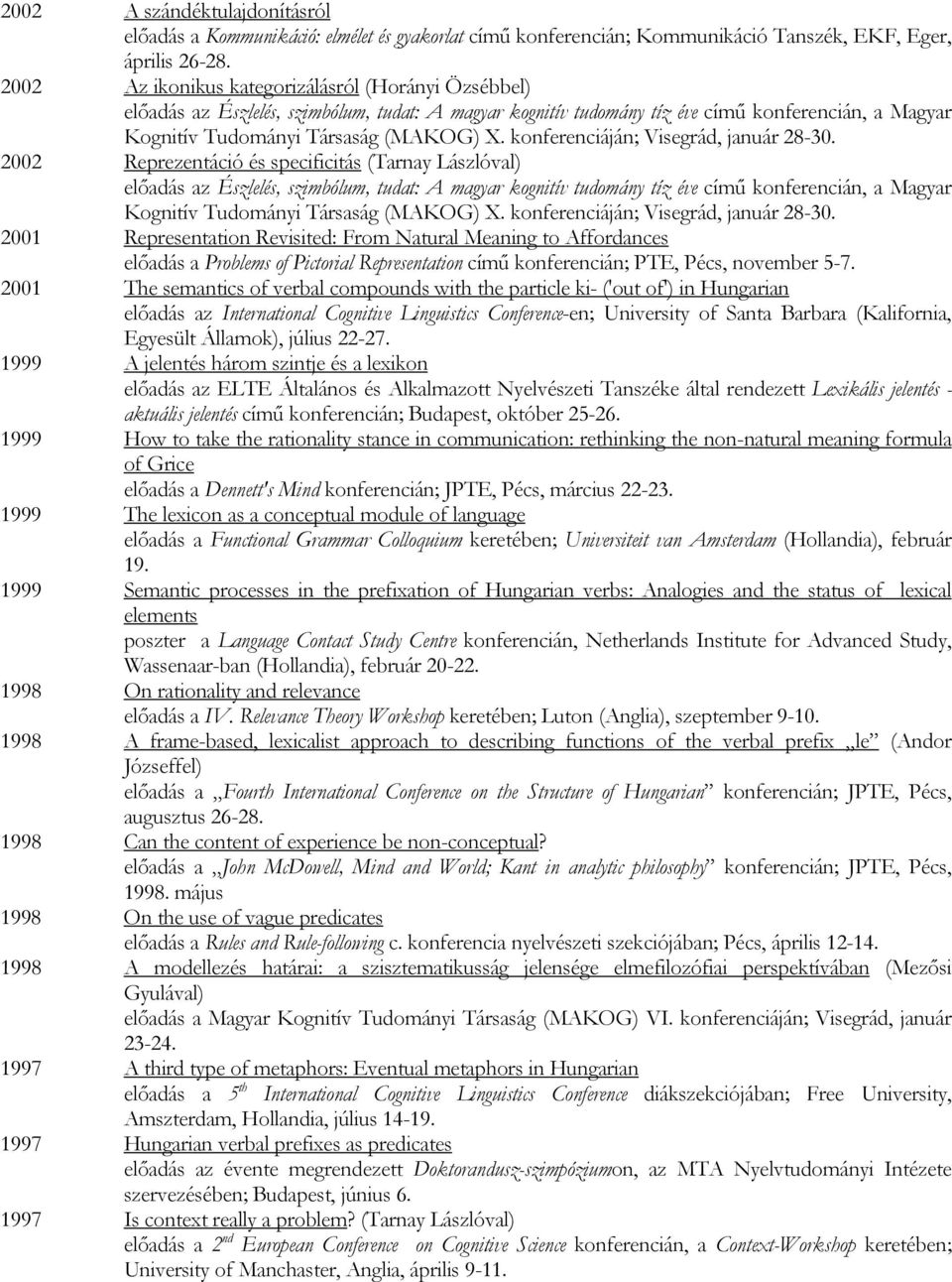 konferenciáján; Visegrád, január 28-30.