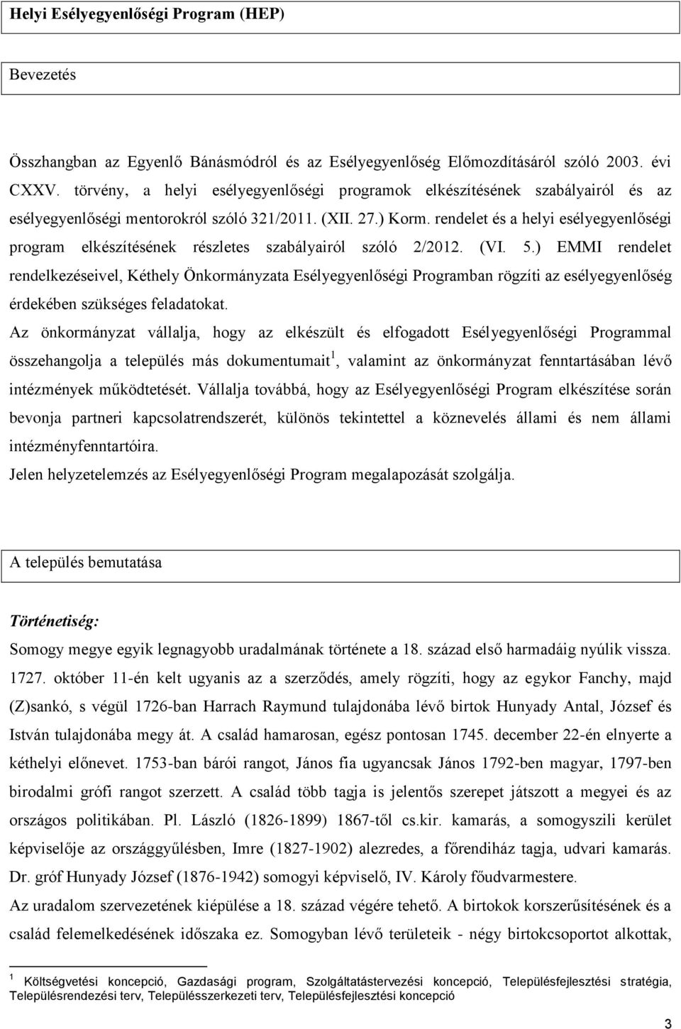 rendelet és a helyi esélyegyenlőségi program elkészítésének részletes szabályairól szóló 2/2012. (VI. 5.