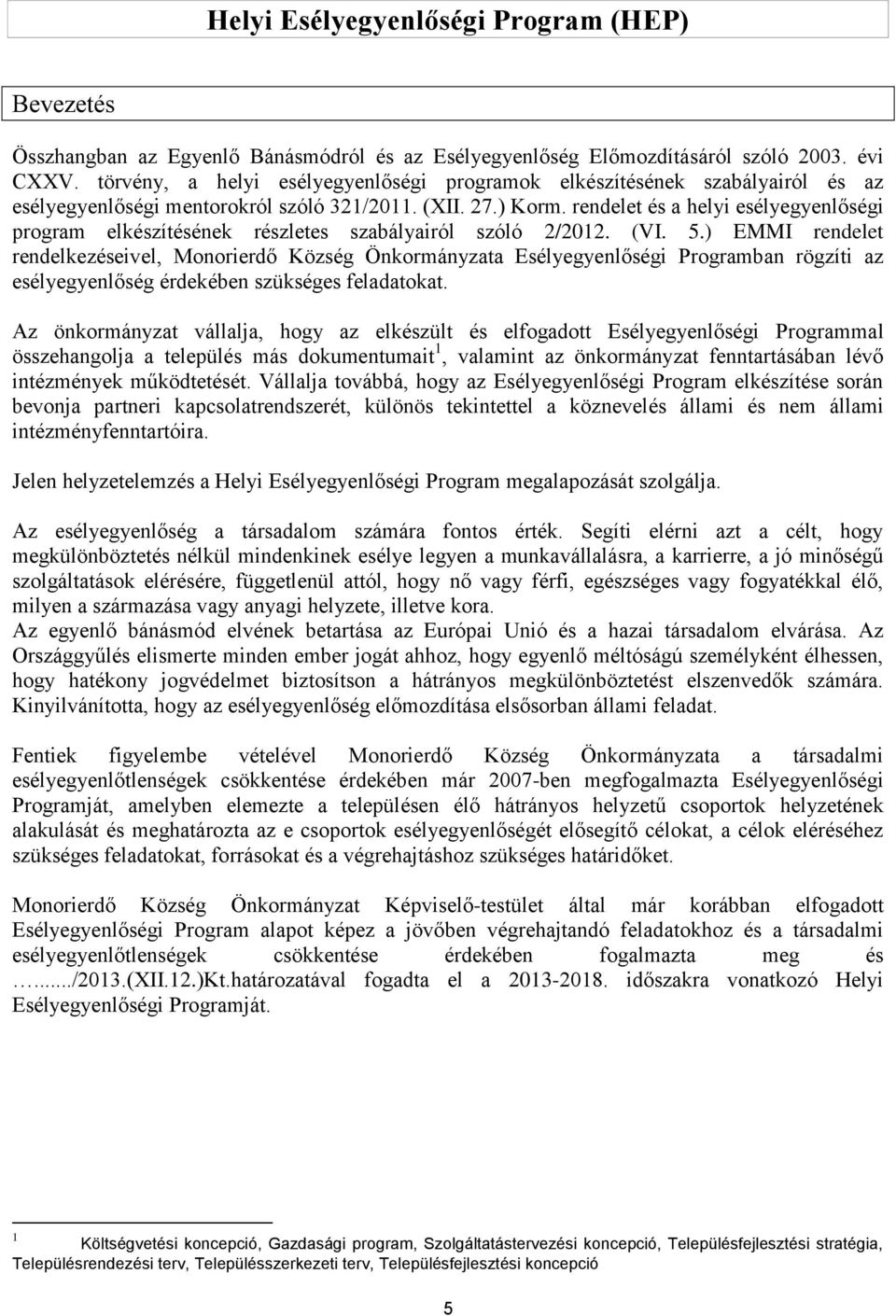 rendelet és a helyi esélyegyenlőségi program elkészítésének részletes szabályairól szóló 2/2012. (VI. 5.