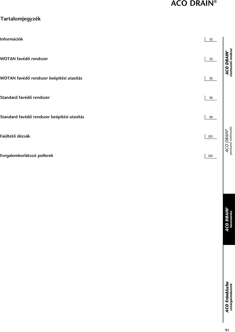 favédô rendszer 96 Standard favédô rendszer beépítési