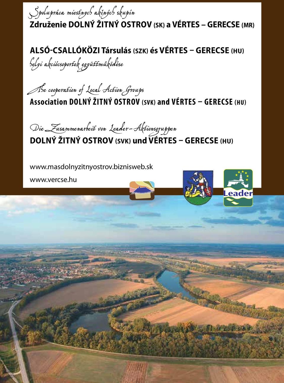 of Local Action Groups Association Dolný Žitný ostrov (SVK) and VÉRTES GERECSE (HU) Die Zusammenarbeit von