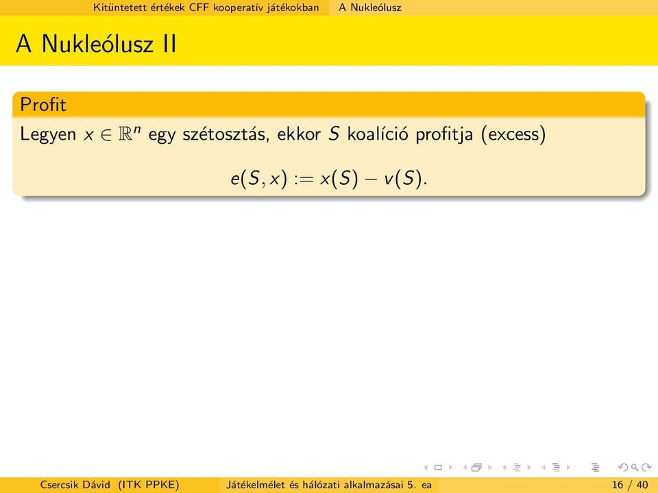 koaĺıció profitja (excess) e(s, x) := x(s) v(s).